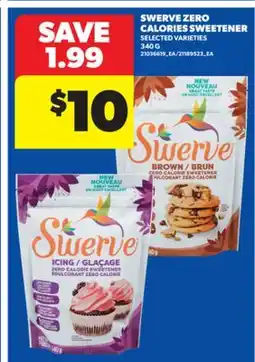 Real Canadian Superstore SWERVE ZERO CALORIES SWEETENER, 340 G offer