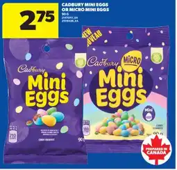 Real Canadian Superstore CADBURY MINI EGGS OR MICRO MINI EGGS, 90 G offer