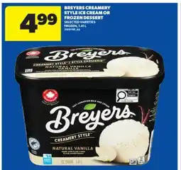 Real Canadian Superstore BREYERS CREAMERY STYLE ICE CREAM OR FROZEN DESSERT, 1.41 L offer