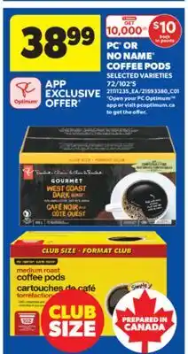 Real Canadian Superstore PC OR NO NAME COFFEE PODS, 72/102' S offer