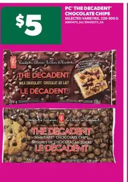 Real Canadian Superstore PC THE DECADENT CHOCOLATE CHIPS, 226-300 G offer