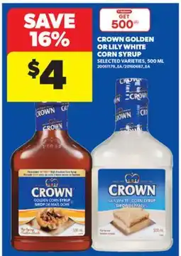 Real Canadian Superstore CROWN GOLDEN OR LILY WHITE CORN SYRUP, 500 ML offer