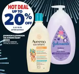 Real Canadian Superstore JOHNSON & JOHNSON OR AVEENO BABY NEEDS offer