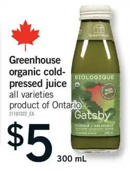 Fortinos GREENHOUSE COLD-ORGANIC COLD-PRESSED JUICE, 300 ML offer