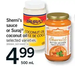 Fortinos SHERNI'S SAUCE OR SURAJ COCONUT OIL, 500 mL offer