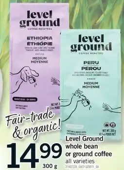 Fortinos LEVEL GROUND WHOLE BEAN OR GROUND COFFEE, 300 g offer