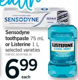 Fortinos SENSODYNE TOOTHPASTE 75 ML OR LISTERINE 1L offer