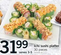 Fortinos ICHI SUSHI PLATTER, 30 PIECES offer