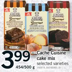 Fortinos CACHE CUISINE CAKE MIX, 454/500 g offer