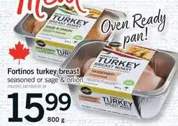 Fortinos FORTINOS TURKEY BREAST, 800g offer