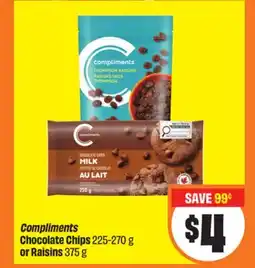 Chalo FreshCo Compliments Chocolate Chips 225-270 g or Raisins 375 g offer