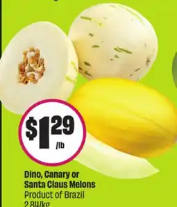 Chalo FreshCo Dino, Canary or Santa Claus Melons Product of Brazil 2.84/kg offer