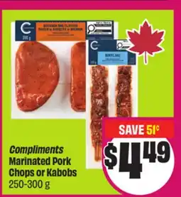 Chalo FreshCo Compliments Marinated Pork Chops or Kabobs 250-300 g offer