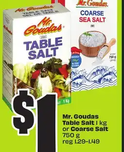 Chalo FreshCo Mr. Goudas Table Salt 1 kg or Coarse Salt 750 g offer