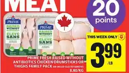 Food Basics PRIME FRESH RAISED WITHOUT ANTIBIOTICS CHICKEN DRUMSTICKS OR THIGHS FAMILY PACK offer