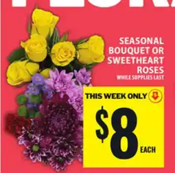 Food Basics SEASONAL BOUQUET OR SWEETHEART ROSES offer