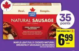 Food Basics MAPLE LEAF FULLY COOKED NATURAL BREAKFAST SAUSAGES OR ROUNDS offer