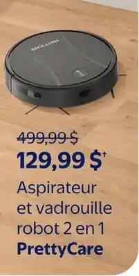Walmart Aspirateur et vadrouille robot 2 en 1 PrettyCare offer