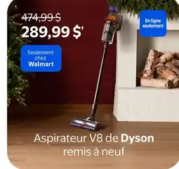 Walmart Aspirateur V8 de Dyson remis à neuf offer