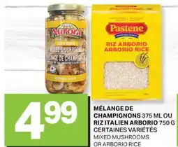 L'Intermarché MÉLANGE DE, 750 G OU RIZ ITALIEN 375 ML , | MIXED MUSHROOMS OR ARBORIO RICE offer