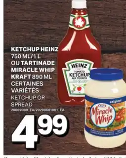 L'Intermarché KETCHUP , 750 ML/1 L OU TARTINADE MIRACLE WHIP , 890ML | KETCHUP OR SPREAD offer
