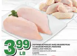L'Intermarché POITRINE DE POULET AVEC OS SANS PEAU OU AILES DE POULET, FRAÎCHES | CHICKEN BREASTS OR WINGS offer