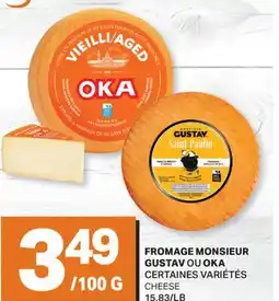 L'Intermarché FROMAGE MONSIEUR GUSTAV OU OKA | CHEESE offer