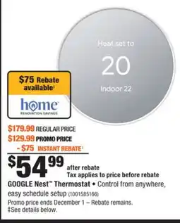 Home Depot GOOGLE Nest Thermostat •Control from anywhere, easy schedule setup offer