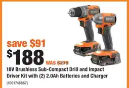 Home Depot RIDGID 18V Brushless Sub-Compact Drill and Impact Driver Kit with (2) 2.0Ah Batteries and Charger offer