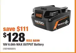 Home Depot RIDGID 18V 6.0Ah MAX OUTPUT Battery offer