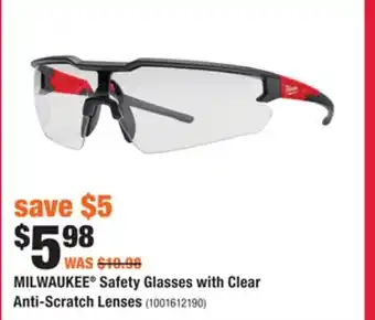 Home Depot MILWAUKEE Safety Glasses with Clear Anti-Scratch Lenses offer