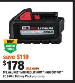Home Depot MILWAUKEE M18 REDLITHIUM HIGH OUTPUT XC 6.0Ah Battery Pack offer