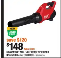 Home Depot MILWAUKEE M18 FUEL 500 CFM 120 MPH Handheld Blower (Tool Only) offer
