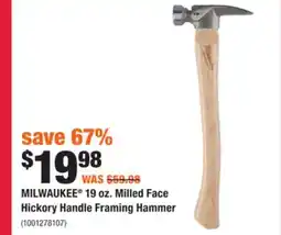 Home Depot MILWAUKEE 19 oz. Milled Face Hickory Handle Framing Hammer offer
