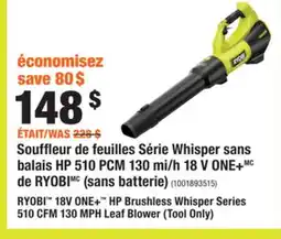 Home Depot RYOBI 18V ONE+ HP Brushless Whisper Series 510 CFM 130 MPH Leaf Blower offer