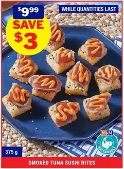 M & M Food Market SMOKED TUNA SUSHI BITES offer