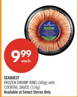 Shoppers Drug Mart SEAQUEST FROZEN SHRIMP RING (340g) with COCKTAIL SAUCE (114g) offer