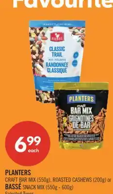Shoppers Drug Mart PLANTERS CRAFT BAR MIX (550g), ROASTED CASHEWS (200g) or BASSÉ SNACK MIX (550g - 600g) offer