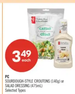 Shoppers Drug Mart PC SOURDOUGH-STYLE CROUTONS (140g) or SALAD DRESSING (475mL) offer