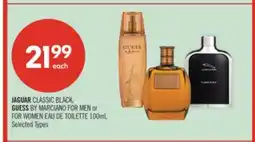 Shoppers Drug Mart JAGUAR CLASSIC BLACK, GUESS BY MARCIANO FOR MEN or FOR WOMEN EAU DE TOILETTE offer