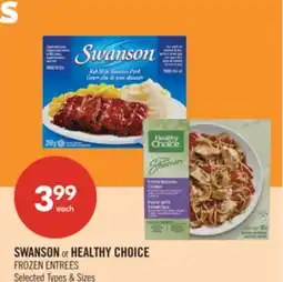 Shoppers Drug Mart SWANSON or HEALTHY CHOICE FROZEN ENTREES offer