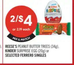 Shoppers Drug Mart REESE'S PEANUT BUTTER TREES (34 g) KINDER SURPRISE EGG (20g) or SELECTED FERRERO SINGLES offer