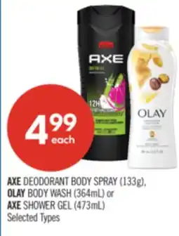 Shoppers Drug Mart AXE DEODORANT BODY SPRAY (133g), OLAY BODY WASH (364mL) or AXE SHOWER GEL (473mL) offer