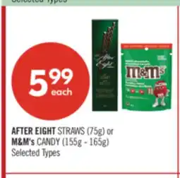 Shoppers Drug Mart AFTER EIGHT STRAWS (75g) or M&M's CANDY (155g - 165g) offer