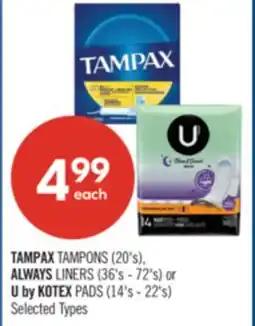 Shoppers Drug Mart TAMPAX TAMPONS (20's), ALWAYS LINERS (36's - 72's) or U by KOTEX PADS (14's - 22's) offer