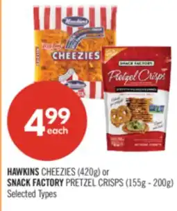 Shoppers Drug Mart HAWKINS CHEEZIES (420g) or SNACK FACTORY PRETZEL CRISPS (155g - 200g) offer