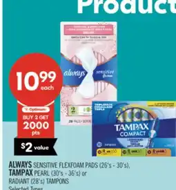 Shoppers Drug Mart ALWAYS SENSITIVE FLEXFOAM PADS (26's - 30's), TAMPAX PEARL (30's - 36's) or RADIANT (28's) TAMPONS offer