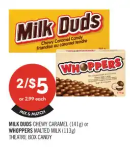 Shoppers Drug Mart MILK DUDS CHEWY CARAMEL 141 G OR WHOPPERS MALTED MILK 113 G THEATRE BOX CANDY offer