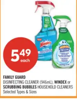 Shoppers Drug Mart FAMILY GUARD DISINFECTING CLEANER (946mL), WINDEX or SCRUBBING BUBBLES HOUSEHOLD CLEANERS offer