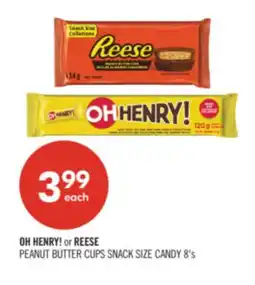 Shoppers Drug Mart OH HENRY! or REESE PEANUT BUTTER CUPS SNACK SIZE CANDY offer